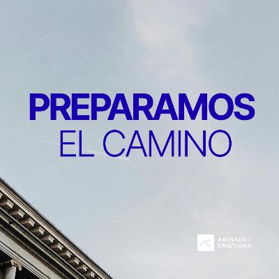 Preparando el camino | Jaz Jacob - Amistad cristiana madrid