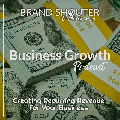 Creating Recurring Revenue For Your Business Creating Recurring Revenue For Your Business