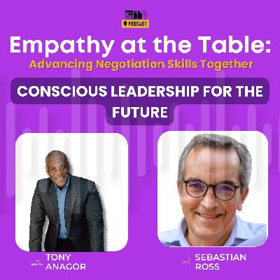 Episode 50: Conscious Leadership for the Future - Sebastian Ross