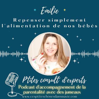Ep.11 - Emilie, repenser simplement l'alimentation de nos bébés