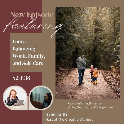 E38 Capturing Moments: Balancing Work, Family, and Self-Care with Photographer Laura Froese E38 Capturing Moments: Balancing Work, Family, and Self-Care with Photographer Laura Froese
