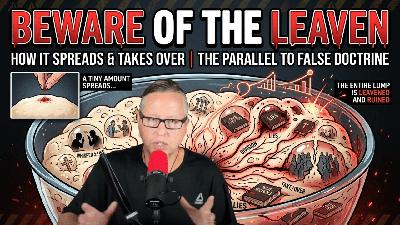 Beware Of The Leaven Beware Of The Leaven