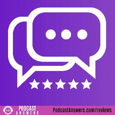 Podcast Reviews, How Important Are They?