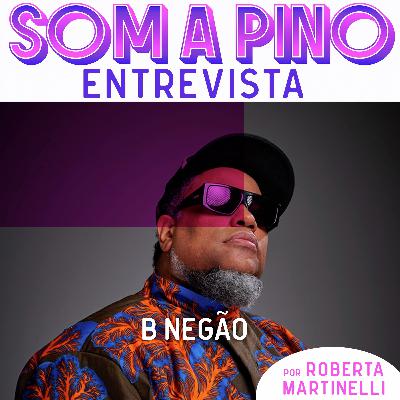 B Negão: 'Eu comecei na música para poder me manifestar'