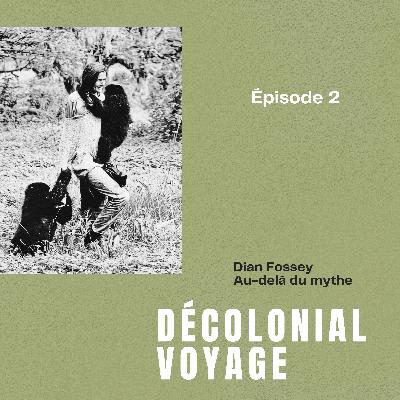 Dian Fossey - Au delà du mythe Dian Fossey - Au delà du mythe