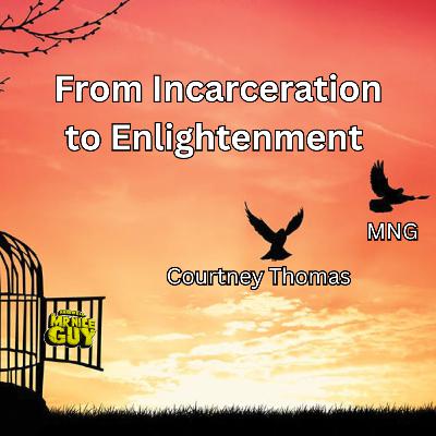 From Incarceration to Enlightenment