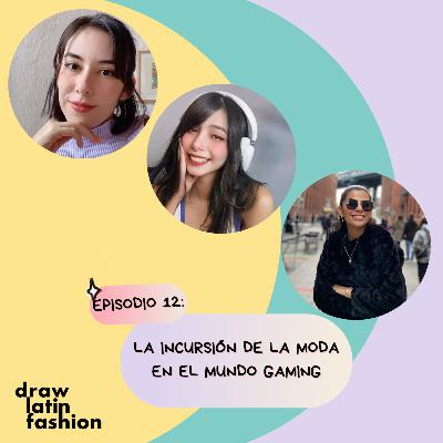 T2.E12. La incursión de la MODA en el mundo GAMING