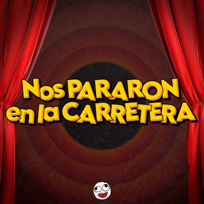 NOS PARARON EN LA CARRETERA