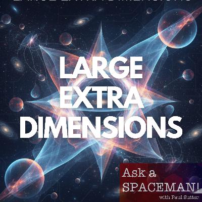 AaS! 262: Does the Universe Have Extra Dimensions?