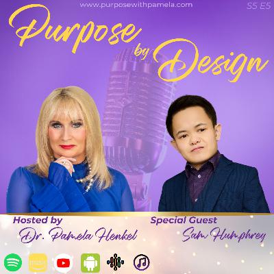 Shining Through Adversity: A Journey of Purpose and Love with Sam Humphrey
