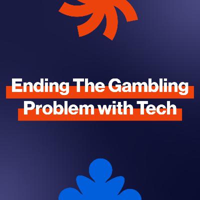 EP328: Beyond Restrictions: Tech & Science vs. Problem Gambling