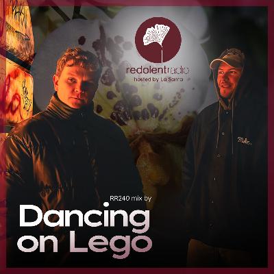 DANCING ON LEGO Redolent Radio 240