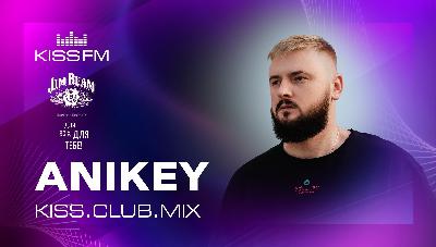 ANIKEY - KISS.CLUB.MIX (31.03.26)