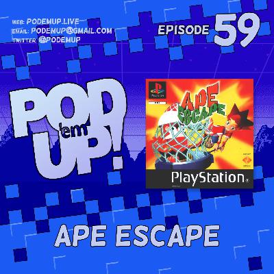 Episode 59 - Ape Escape