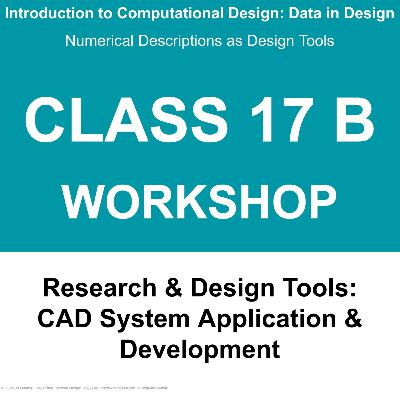 Class 17 B: Workshop - 디자인 연구와 프로젝트를 위한 CAD 도구 개발 / CAD System Application & Development for Design Research and Project
