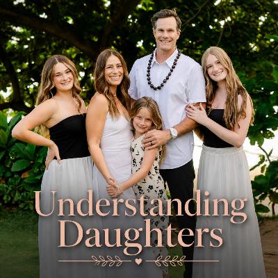 Understanding Daughters | With Jordan