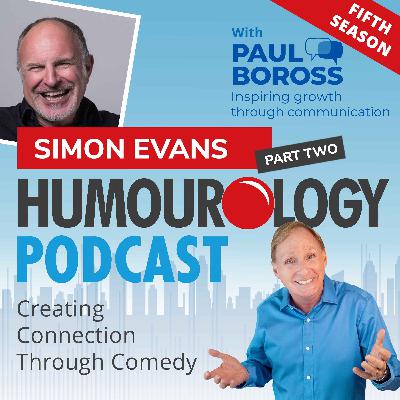 Simon Evans Part Two - Creating Connection Through Comedy Simon Evans Part Two - Creating Connection Through Comedy