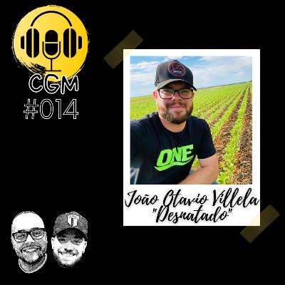 João Otavio Villela "Desnatado" | #014