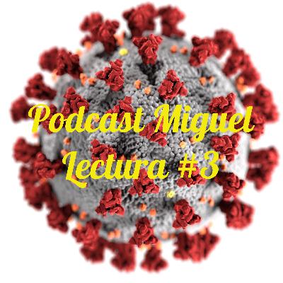 Podcast Miguel lectura #3