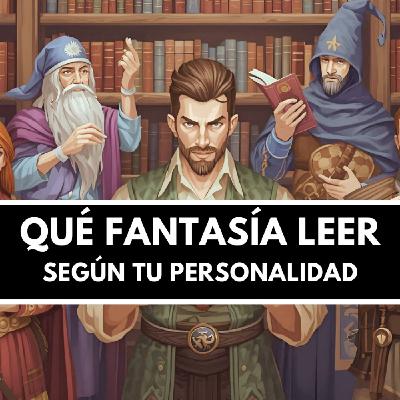 ¿Qué Fantasía LEER en 2026 según tu PERSONALIDAD? - ¡Más de 70 recomendaciones!