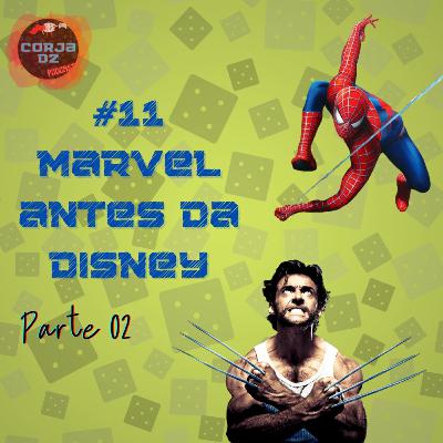 011 / A Marvel nos cinemas antes da Disney - Parte 02