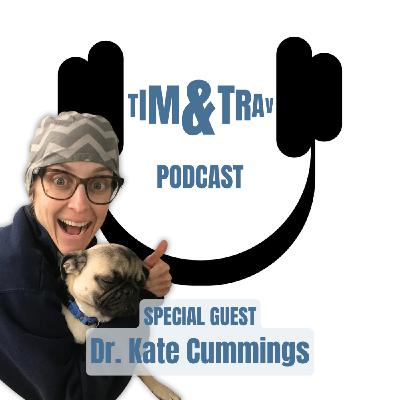 Episode 110 - Special Guest: Dr. Kate Cummings Episode 110 - Special Guest: Dr. Kate Cummings