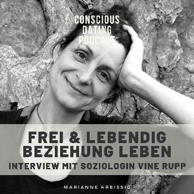 #77 Frei und lebendig in Beziehung mit Paarbegleiterin und Soziologin Vine Rupp