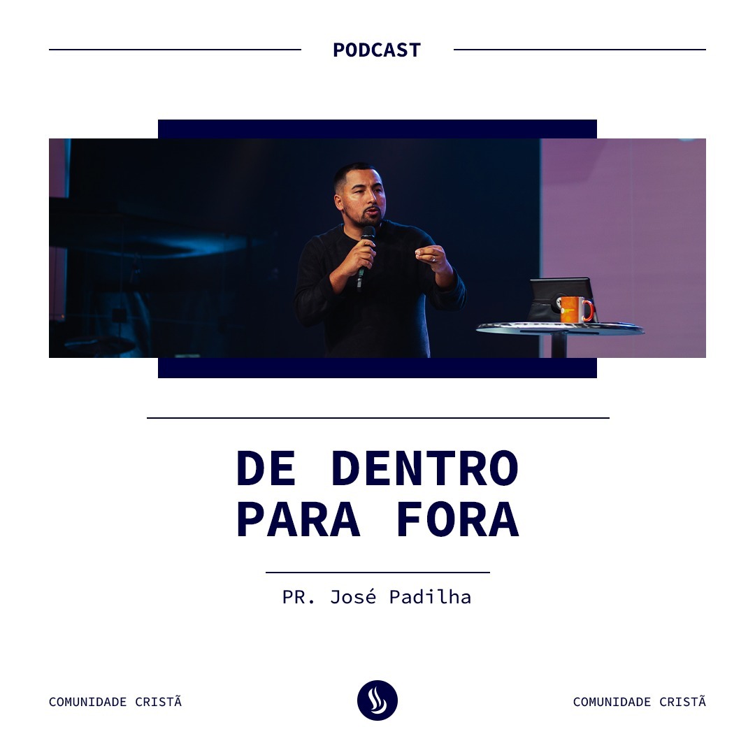 De dentro para fora - PR. JOSÉ PADILHA episode artwork