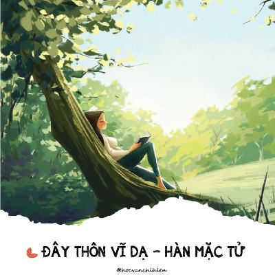 AUDIO VĂN HỌC - ĐÂY THÔN VĨ DẠ - HÀN MAC TỬ || HỌC VĂN CHỊ HIÊN AUDIO VĂN HỌC - ĐÂY THÔN VĨ DẠ - HÀN MAC TỬ || HỌC VĂN CHỊ HIÊN