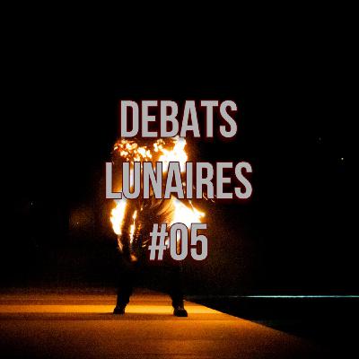 Débats Lunaires #°5 : Rencontre avec Arnaud Malherbe