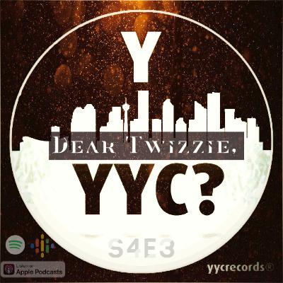 S4E3 - Twizzie Ramos, Why YYC?