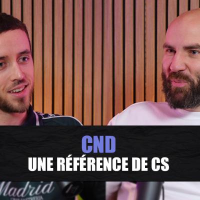 Cnd, une référence de CS - Tactique, épisode 5
