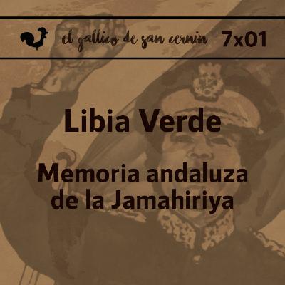 EGdSC 7x01 "LIBIA VERDE. Memoria andaluza de la Jamahiriya". Entrevista a Juanlu González, programa repositorio.