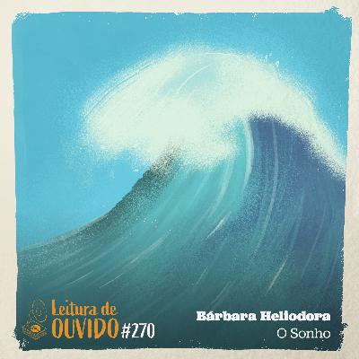 Bárbara Heliodora - O Sonho (poema)