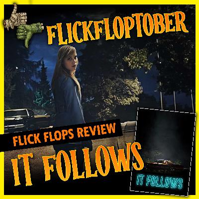 Episode 141 - FlickFloptober 2025 - It Follows (2014) Review Episode 141 - FlickFloptober 2025 - It Follows (2014) Review