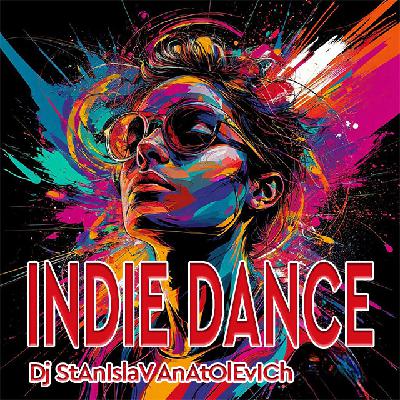 Dj StAnIslaV AnAtOlEvICh-Indie Dance 2025