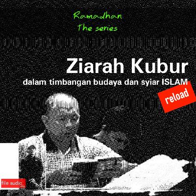 Ziarah Kubur dalam timbangan budaya dan syiar ISLAM