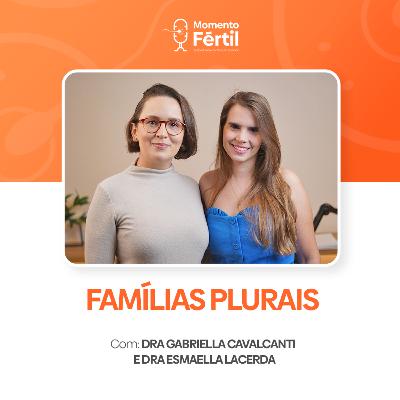 Momento Fértil 04 | FAMÍLIAS PLURAIS