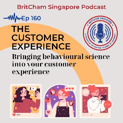 Ep 160: The Customer Experience - Bringing behavioural science into your customer experience Ep 160: The Customer Experience - Bringing behavioural science into your customer experience