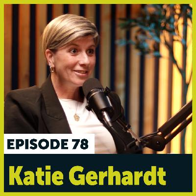 78. Chaos to Calm - Part 2 (w/ Katie Gerhardt)