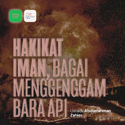 Hakikat Iman, Bagai Menggenggam Bara Api
