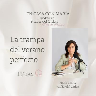 EP134 La trampa del verano perfecto