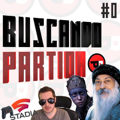BUSCANDO PARTIDA #0 BUSCANDO PARTIDA #0
