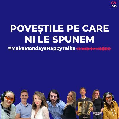 Povestile pe care ni le spunem - Make Mondays Happy #Talks Povestile pe care ni le spunem - Make Mondays Happy #Talks