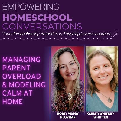 Managing Parent Overload & Modeling Calm at Home Managing Parent Overload & Modeling Calm at Home