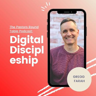 #51: Digital Discipleship with Gregg Farah