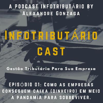 #1 - Como as empresas conseguem caixa (dinheiro) em meio a pandamia para sobreviver.