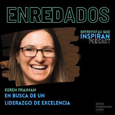 En busca de un liderazgo de excelencia. - Keren Fraiman
