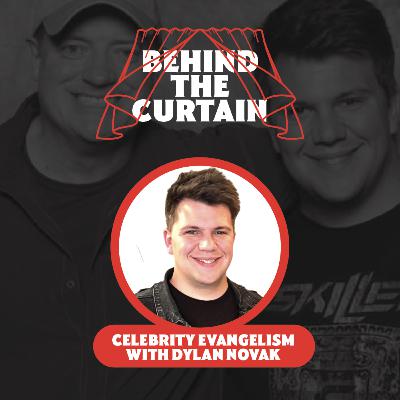49 - Celebrity Evangelism with Dylan Novak 49 - Celebrity Evangelism with Dylan Novak