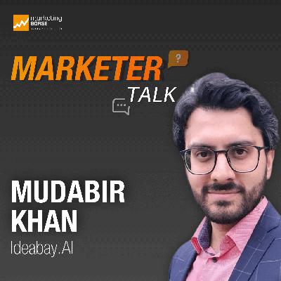 Marketer Talk mit Mudabir Khan
